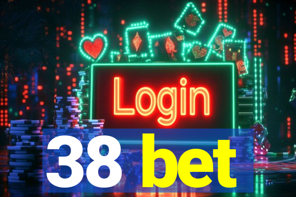 38 bet